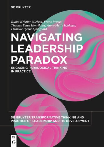 Navigating Leadership Paradox: Engaging Paradoxical Thinking in Practice (PDF/EPUB Version)

