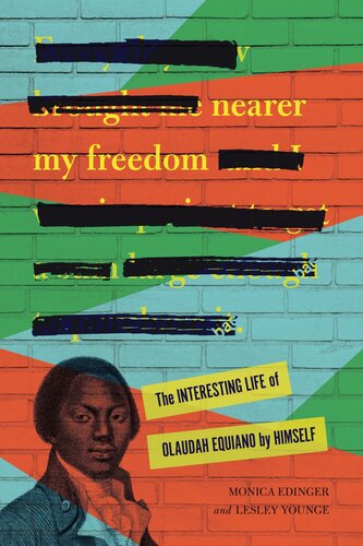 Nearer My Freedom: The Interesting Life of Olaudah Equiano by Himself (PDF/EPUB Version)
