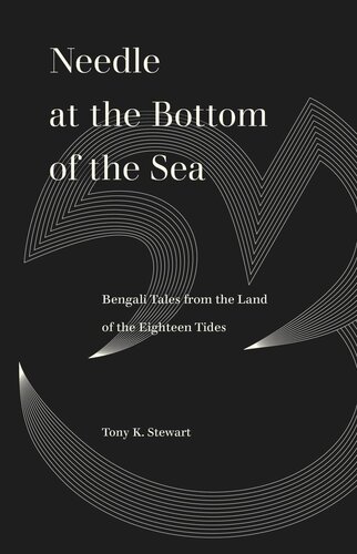 Needle at the Bottom of the Sea: Bengali Tales from the Land of the Eighteen Tides (PDF/EPUB Version)
