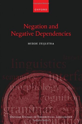 Negation and Negative Dependencies (Oxford Studies in Theoretical Linguistics) (PDF/EPUB Version)
