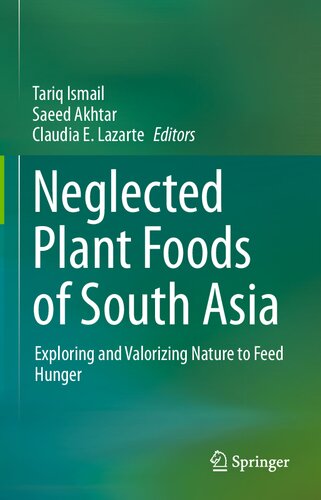 Neglected Plant Foods Of South Asia: Exploring and valorizing nature to feed hunger (PDF/EPUB Version)
