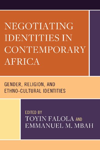 Negotiating Identities in Contemporary Africa: Gender, Religion, and Ethno-cultural Identities (PDF/EPUB Version)
