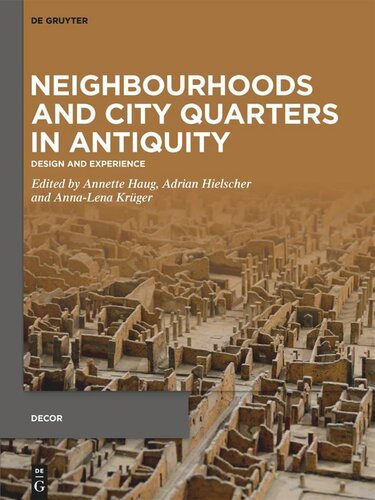 Neighbourhoods and City Quarters in Antiquity: Design and Experience (PDF/EPUB Version)
