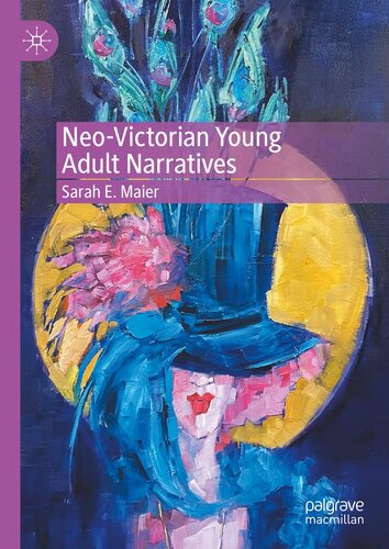 Neo-Victorian Young Adult Narratives (PDF/EPUB Version)