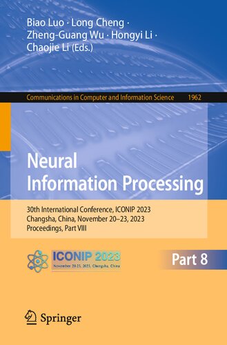 Neural Information Processing: 30th International Conference, ICONIP 2023, Changsha, China, November 20–23, 2023, Proceedings, Part VIII (Communications in Computer and Information Science, 1962) (PDF/EPUB Version)
