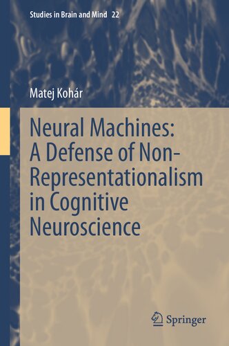 Neural Machines: A Defense of Non-Representationalism in Cognitive Neuroscience (PDF/EPUB Version)
