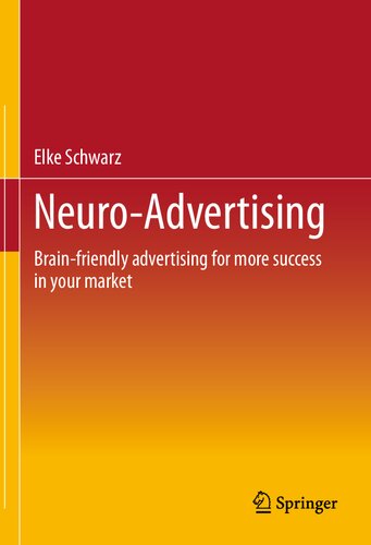 Neuro-Advertising: Brain-friendly advertising for more success in your market (PDF/EPUB Version)
