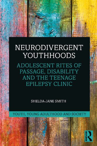 Neurodivergent Youthhoods (Youth, Young Adulthood and Society) (PDF/EPUB Version)
