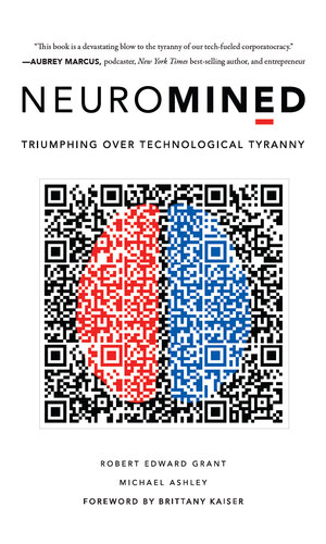 Neuromined: Triumphing over Technological Tyranny (PDF/EPUB Version)
