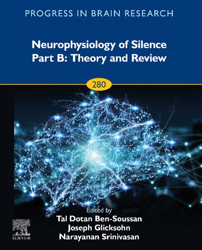 Neurophysiology of Silence Part B: Theory and Review (Volume 280) (Progress in Brain Research, Volume 280) (PDF/EPUB Version)
