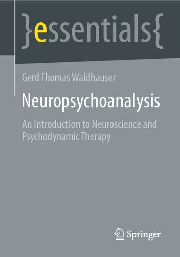 Neuropsychoanalysis: An Introduction to Neuroscience and Psychodynamic Therapy (essentials) (PDF/EPUB Version)
