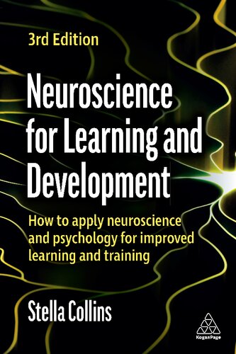 Neuroscience for Learning and Development: How to Apply Neuroscience and Psychology for Improved Learning and Training (PDF/EPUB Version)
