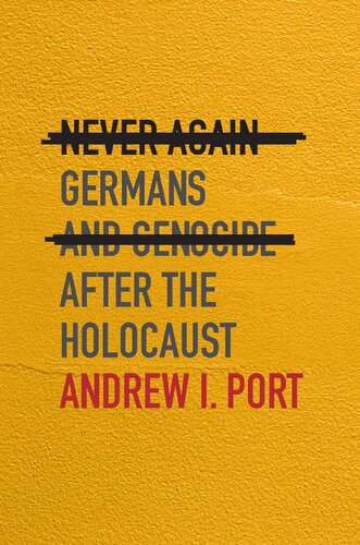 Never Again: Germans and Genocide after the Holocaust (PDF/EPUB Version)
