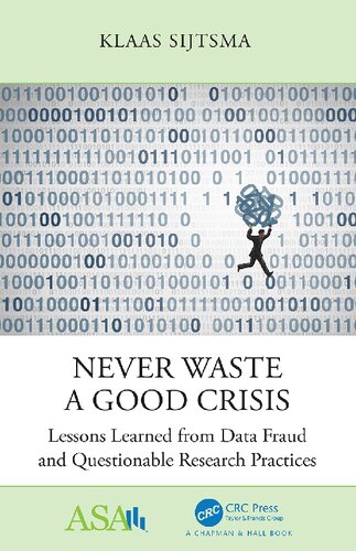 Never Waste a Good Crisis: Lessons Learned from Data Fraud and Questionable Research Practices (PDF/EPUB Version)
