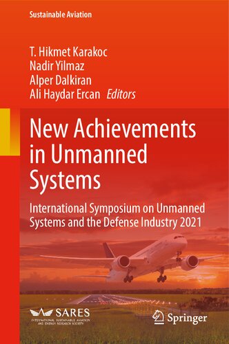 New Achievements in Unmanned Systems: International Symposium on Unmanned Systems and the Defense Industry 2021 (PDF/EPUB Version)

