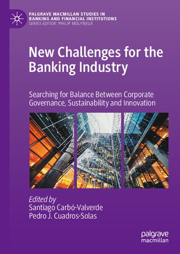 New Challenges for the Banking Industry: Searching for Balance Between Corporate Governance, Sustainability and Innovation (Palgrave Macmillan Studies in Banking and Financial Institutions) (PDF/EPUB Version)
