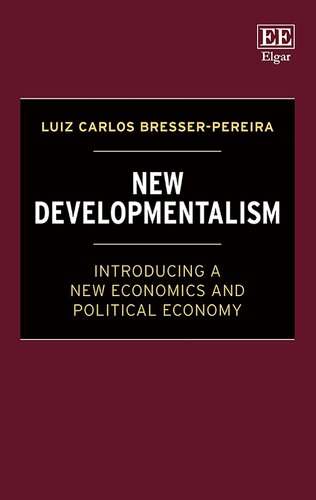 New Developmentalism: Introducing a New Economics and Political Economy (PDF/EPUB Version)