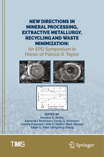 New Directions in Mineral Processing, Extractive Metallurgy, Recycling and Waste Minimization: An EPD Symposium in Honor of Patrick R. Taylor (PDF/EPUB Version)
