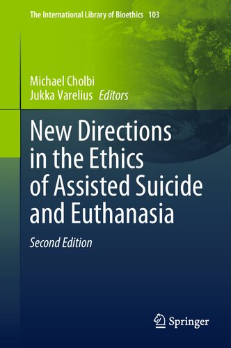 New Directions in the Ethics of Assisted Suicide and Euthanasia (PDF/EPUB Version)
