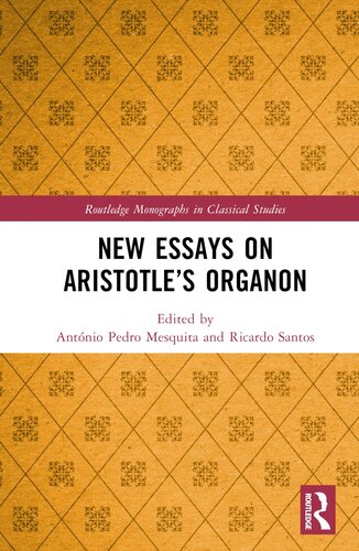 New Essays on Aristotle’s Organon (Routledge Monographs in Classical Studies) (PDF/EPUB Version)
