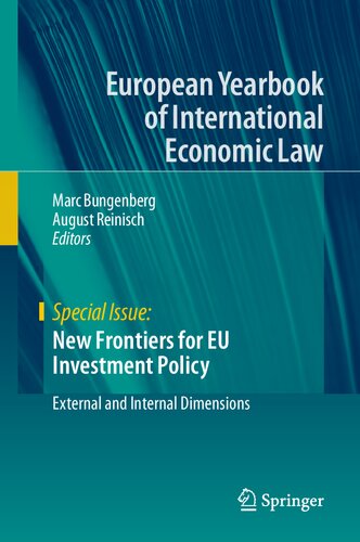 New Frontiers for EU Investment Policy: External and Internal Dimensions (European Yearbook of International Economic Law) (PDF/EPUB Version)
