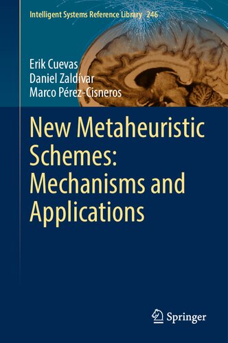 New Metaheuristic Schemes: Mechanisms and Applications (PDF/EPUB Version)