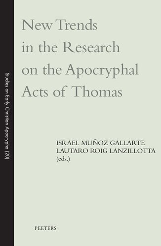 New Trends in the Research on the Apocryphal Acts of Thomas: Volume 20 (Studies on Early Christian Apocrypha) (PDF/EPUB Version)