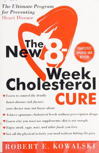 Niacin Vitamin B3 for Cholesterol - The New 8-Week Cholesterol Cure: The Ultimate Program for Preventing Heart Disease (completely updated and revised) - Orthomolecular Medicine (PDF/EPUB Version)

