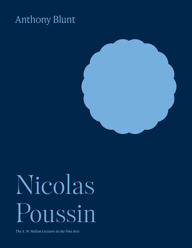 Nicolas Poussin (The A. W. Mellon Lectures in the Fine Arts, 7) (PDF/EPUB Version)
