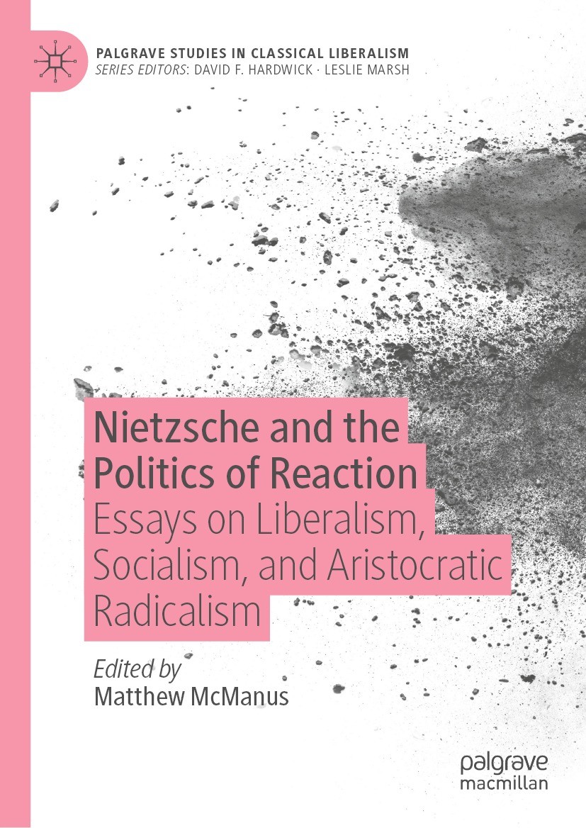Nietzsche and the Politics of Reaction: Essays on Liberalism, Socialism, and Aristocratic Radicalism (PDF/EPUB Version)
