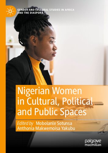Nigerian Women in Cultural, Political and Public Spaces (Gender and Cultural Studies in Africa and the Diaspora) (PDF/EPUB Version)
