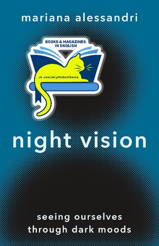 Night Vision: Seeing Ourselves Through Dark Moods (PDF/EPUB Version)
