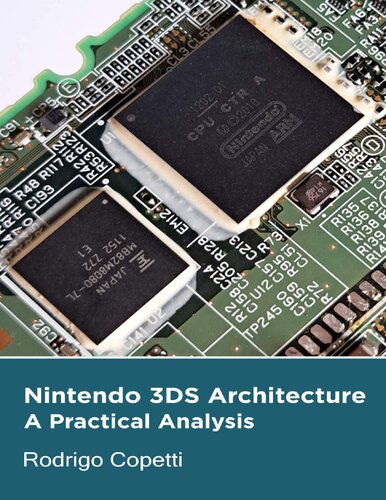 Nintendo 3DS Architecture - A Practical Analysis (PDF/EPUB Version)

