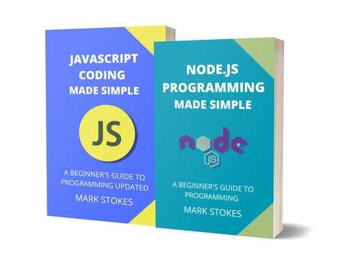 NODE.JS and Javascript Programming Made Simple: A Beginner’s Guide to Programming - 2 Books in 1 (PDF/EPUB Version)