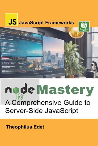 Node.js Mastery: A Comprehensive Guide to Server-Side JavaScript (PDF/EPUB Version)
