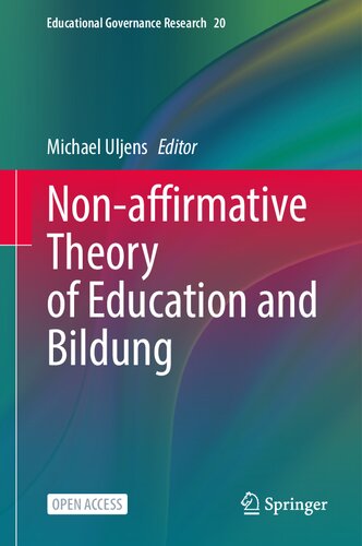 Non-affirmative Theory of Education and Bildung (Educational Governance Research, 20) (PDF/EPUB Version)
