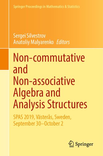 Non-commutative and Non-associative Algebra and Analysis Structures: SPAS 2019, Västerås, Sweden, September 30–October 2 (Springer Proceedings in Mathematics & Statistics, 426) (PDF/EPUB Version)

