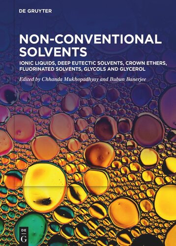 Non-Conventional Solvents: Volume 1 Ionic Liquids, Deep Eutectic Solvents, Crown Ethers, Fluorinated Solvents, Glycols and Glycerol (PDF/EPUB Version)
