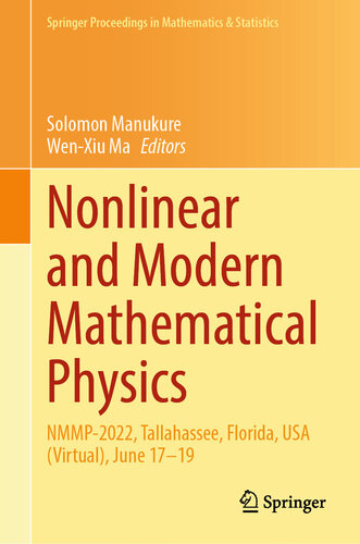 Nonlinear and Modern Mathematical Physics : NMMP-2022, Tallahassee, Florida, USA (Virtual), June 17–19 (PDF/EPUB Version)