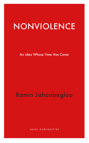 Nonviolence: An Idea Whose Time Has Come (PDF/EPUB Version)
