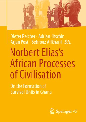 Norbert Elias’s African Processes of Civilisation: On the Formation of Survival Units in Ghana (PDF/EPUB Version)
