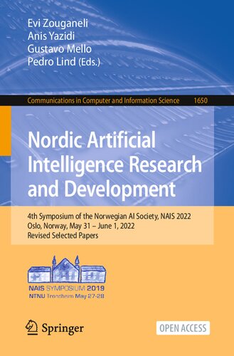 Nordic Artificial Intelligence Research and Development: 4th Symposium of the Norwegian AI Society, NAIS 2022 Oslo, Norway, May 31 – June 1, 2022 Revised Selected Papers (PDF/EPUB Version)
