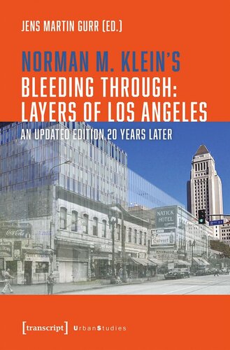 Norman M. Klein's »Bleeding Through: Layers of Los Angeles«: An Updated Edition 20 Years Later (PDF/EPUB Version)
