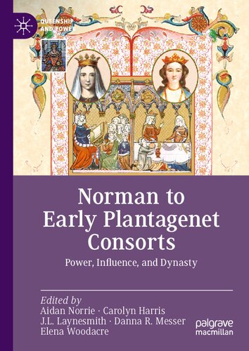 Norman to Early Plantagenet Consorts: Power, Influence, and Dynasty (PDF/EPUB Version)
