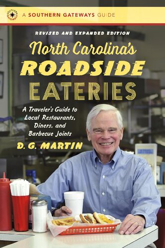 North Carolina’s Roadside Eateries, Revised and Expanded Edition: A Traveler’s Guide to Local Restaurants, Diners, and Barbecue Joints (Southern Gateways Guides) (PDF/EPUB Version)