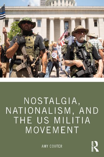 Nostalgia, Nationalism, and the Us Militia Movement (PDF/EPUB Version)