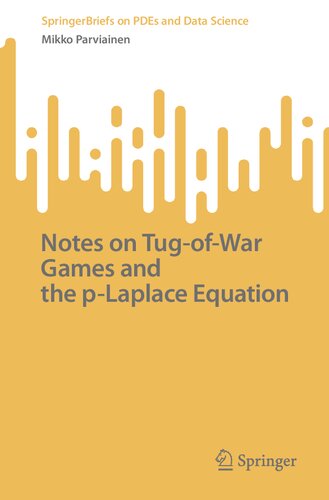 Notes on Tug-of-War Games and the p-Laplace Equation (PDF/EPUB Version)