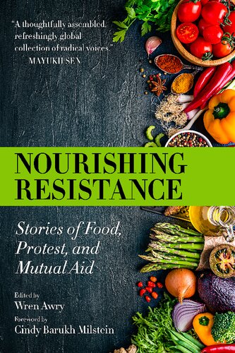 Nourishing Resistance Stories of Food, Protest, and Mutual Aid (PDF/EPUB Version)
