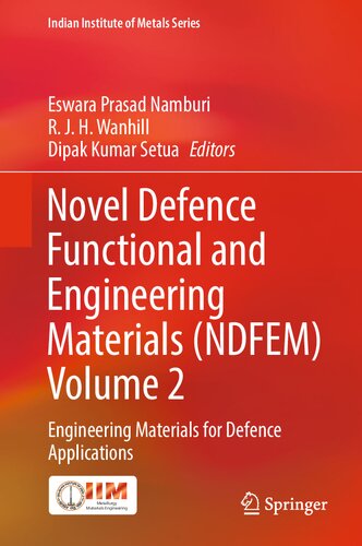 Novel Defence Functional and Engineering Materials (NDFEM) Volume 2: Engineering Materials for Defence Applications (PDF/EPUB Version)
