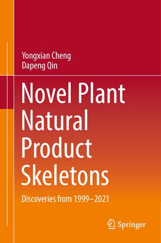 Novel Plant Natural Product Skeletons: Discoveries from 1999-2021 (PDF/EPUB Version)